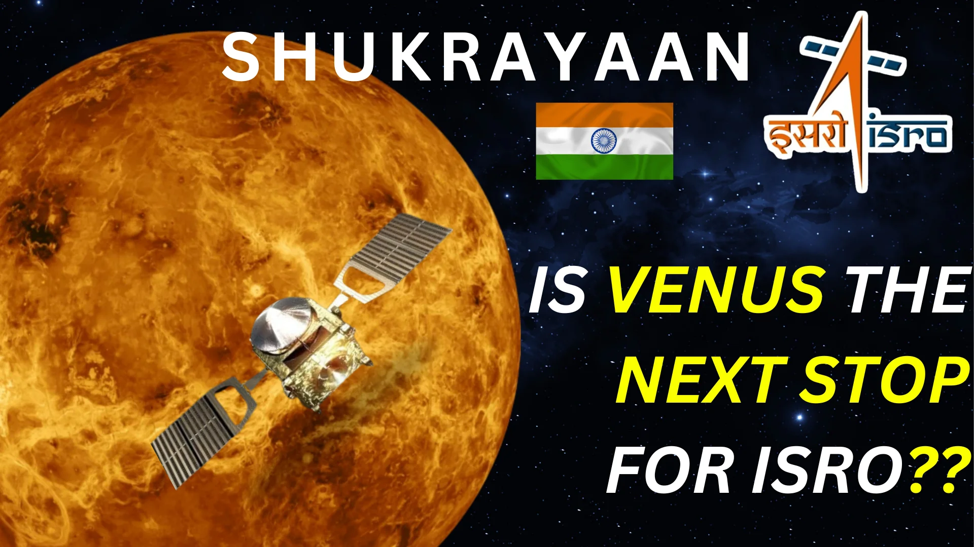 SHUKRAYAAN-1: Know all about ISRO’s next mission towards Venus